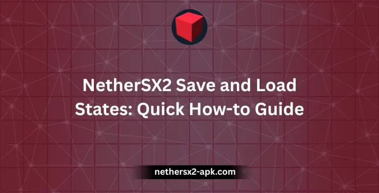 NetherSX2 Save and Load States: Quick How-to Guide