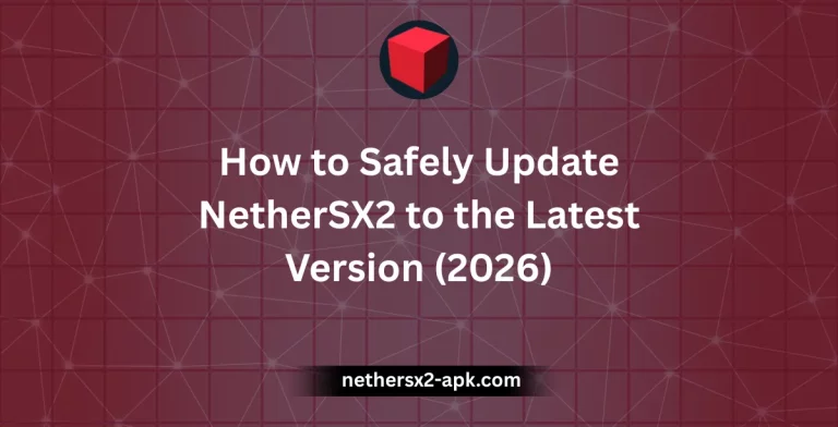 How to Safely Update NetherSX2 to the Latest Version (2026)