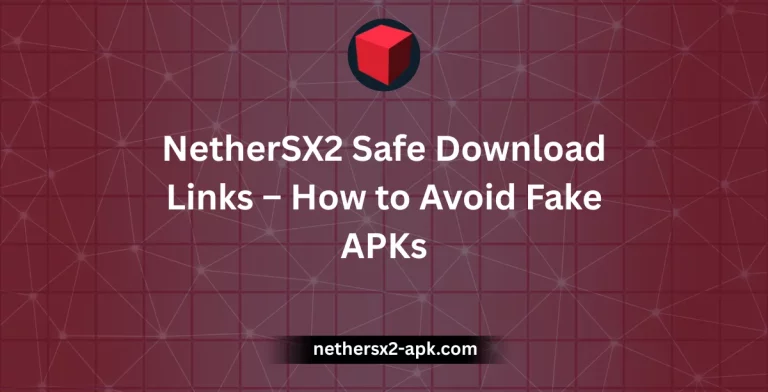 NetherSX2 Safe Download Links – How to Avoid Fake APKs