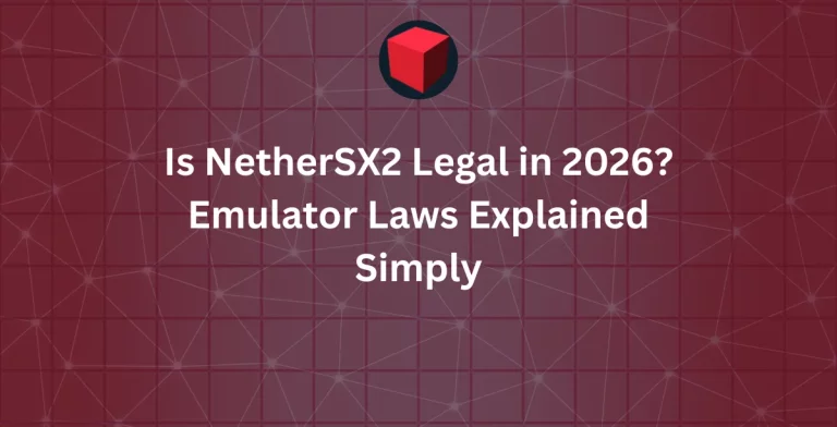Is NetherSX2 Legal in 2026? Emulator Laws Explained Simply