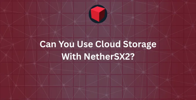 Can You Use Cloud Storage With NetherSX2?