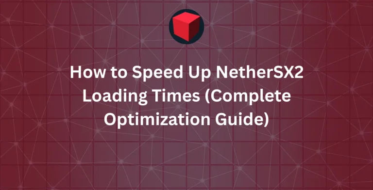 How to Speed Up NetherSX2 Loading Times (Complete Optimization Guide)