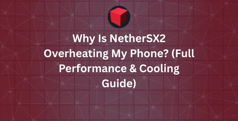 Why Is NetherSX2 Overheating My Phone? (Full Performance & Cooling Guide)