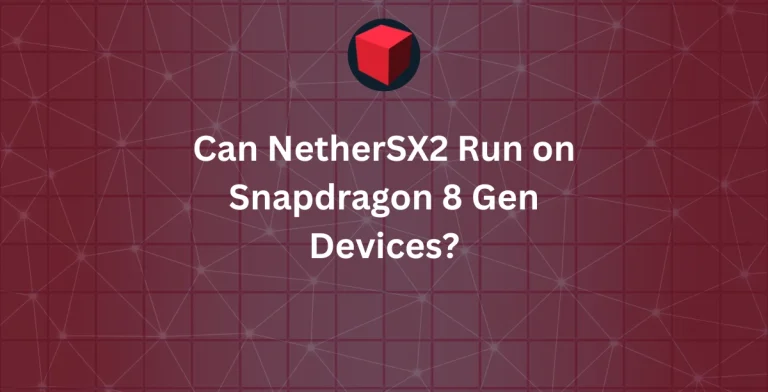 Can NetherSX2 Run on Snapdragon 8 Gen Devices?